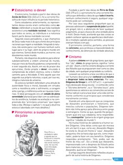 estoicismo: o dever
o estoicismo, fundado a partir das ideias de 
Zenão de Cício (336-263 a.C.), foi a corrente filo-
sófica