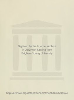 Digitized by the Internet Archive
in 2012 with funding from
Brigham Young University
http://archive.org/details/schoolofmecha