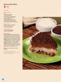 35min.
14 fatias
Bolo Choc coco
06
Ingredientes
Massa de Chocolate
6 ovos 
2 xícaras (chá) de açúcar
1 xícara (chá) de água
½