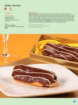 35min.
15 unidades
Bomba Trufada
07
Ingredientes
Massa de Carolina
1 xícara (chá) de água
100g de margarina
1 xícara (chá) de