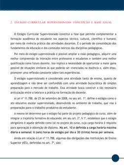 Servięo Social
5
2. ESTÁGIO CURRICULAR SUPERVISIONADO: CONCEPÇÃO E BASE LEGAL
O Estágio Curricular Supervisionado constitui a