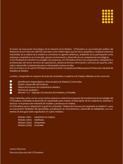 El Centro de Innovación Tecnológica de la Industria de la Madera - CITEmadera es una institución pública del 
Ministerio de l