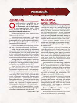 jornadas
Q
uando comecei a jogar RPG com um 
amigo no outro lado do país, não fa-
zia ideia do que era. Ele disse que eu 
gos
