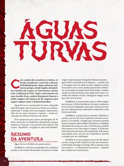 C
om a ajuda dos cavaleiros cerúleos, os 
heróis invadiram o covil dos cultistas 
de Kallyadranoch. Após enfrentar inú-
meros