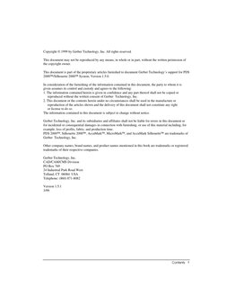 &RQWHQWV
 

Copyright © 1999 by Gerber Technology, Inc. All rights reserved.
This document may not be reproduced by any mean