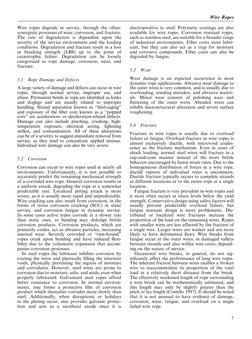Wire ropes degrade in service, through the often-
synergistic processes of wear, corrosion, and fracture.
The rate of degrada
