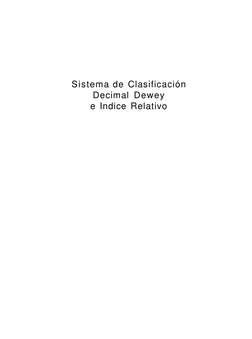 Sistema de Clasificación 
Decimal Dewey 
e Indice Relativo 
