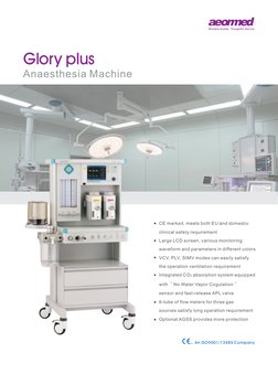 Glory plus
Anaesthesia Machine 
CE marked, meets both EU and domestic 
clinical safety requirement 
Large LCD screen, various