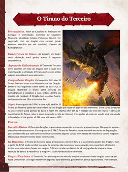 1 
Pré-requisitos. Nível de Cavaleiro 6. Treinado em 
Cavalgar e Intimidação. Caminho do Cavaleiro 
Montaria. Vitalidade, Ata