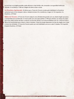 2 
se você tiver um dragão guardião, pode adicionar o tipo fortão a ele, tornando-o um guardião fortão que 
concede +2 na Def