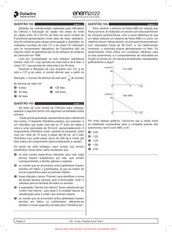 Página 6
CN - 2o dia | Poliedro Enem Extra
Exame Nacional do Ensino Médio
QUESTÃO 102 		
enem2022
Medidas de radioatividade r