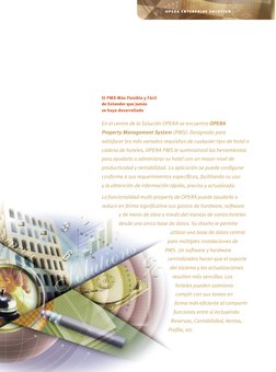 O P E R A  E N T E R P R I S E  S O L U T I O N
El PMS Más Flexible y Fácil 
de Entender que jamás 
se haya desarrollado
En e
