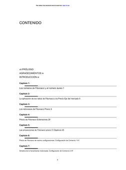 v
CONTENIDO
vii PRÓLOGO
AGRADECIMIENTOS ix 
INTRODUCCIÓN xi
Capítulo 1:
Los números de Fibonacci y el número áureo 1
Capitulo