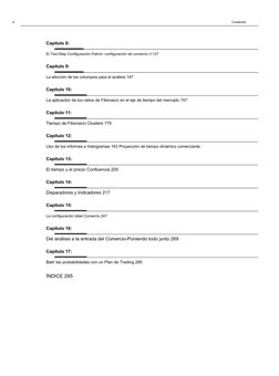 Capítulo 8:
El Two-Step Configuración Patrón: configuración de comercio 3 127
Capítulo 9:
La elección de los columpios para e
