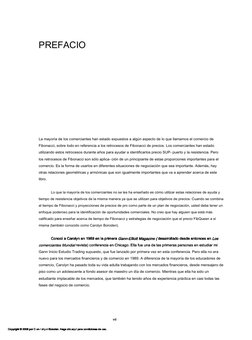 vii
PREFACIO
La mayoría de los comerciantes han estado expuestos a algún aspecto de lo que llamamos el comercio de 
Fibonacci