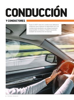 Tanto la DGT como los conductores debemos 
colaborar para mejorar la seguridad vial. Los 
conductores mediante un comportamie