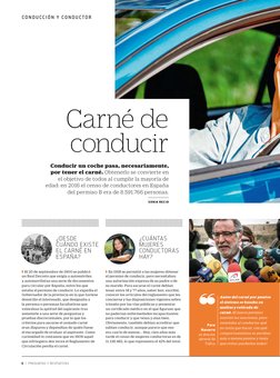 ¿CUÁNTAS 
MUJERES 
CONDUCTORAS 
HAY?
¿DESDE 
CUÁNDO EXISTE 
EL CARNÉ EN 
ESPAÑA?
◗◗El 20 de septiembre de 1900 se publicó 
un