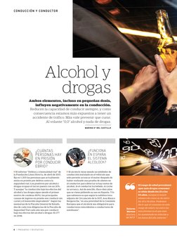 CONDUCCIÓN Y CONDUCTOR
Alcohol y 
drogas
Ambos elementos, incluso en pequeñas dosis, 
influyen negativamente en la conducción
