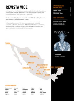 REVISTA VICE
4
Revista
OPORTUNIDADES PARA 
NUESTROS SOCIOS
DATOS DE REVISTA VICE 
DISTRIBUCIÓN MUNDIAL
Gatefolds, spreads,
