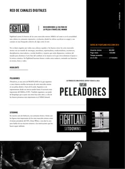 9
Fightland
VICE MEDIA KIT
RED DE CANALES DIGITALES
Fightland cuenta la historia de las artes marciales mixtas (MMA) tal como
