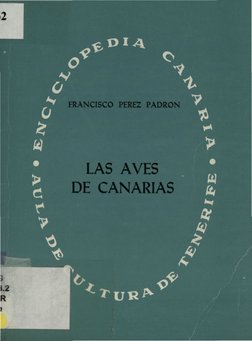 ^ D I A 
FRANCISCO PÉREZ PADRÓN 
LAS AVES 
DE CANARIAS 
^ U R ^ 
