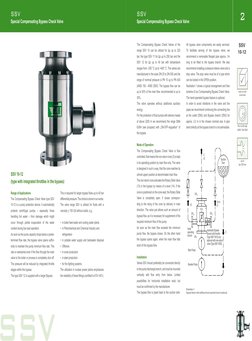 2
bar
SSV
10-12
The Compensating Bypass Check Valves of the
range SSV 10 can be utilized for Δp up to 220
bar, the type SSV