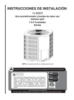 INSTRUCCIONES DE INSTALACIÓN 
 
13 SEER 
Aire acondicionado y bomba de calor con 
sistema split  
1.5-5 Toneladas 
R410A