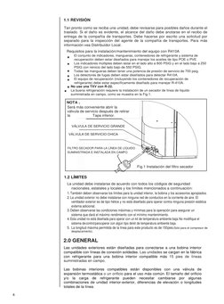 1.1 REVISIÓN 
 
Tan pronto como se reciba una unidad, debe revisarse para posibles daños durante el 
traslado. Si el daño e
