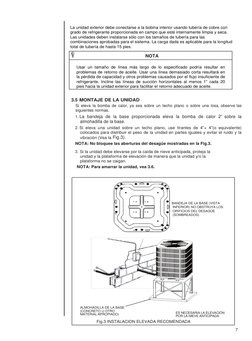 La unidad exterior debe conectarse a la bobina interior usando tubería de cobre con 
grado de refrigerante proporcionada en