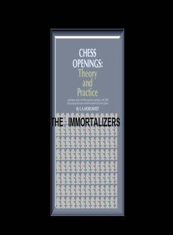 Chess Openings - Theory and Practice by I.A. Horowitz | PDF
