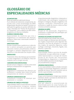 GLOSSÁRIO DE
ESPECIALIDADES MÉDICAS
ACUNPUNTURA
Ramo da medicina tradicional chinesa.
É um método de tratamento complementar,