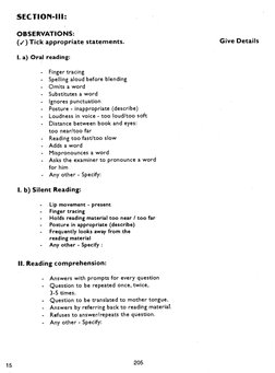 SECTION-Ill:
OBSERVATIONS:
(/)Tick appropriate statements.
Give Details
I. a) Oral reading:
-
Finger tracing
-
Spelling aloud