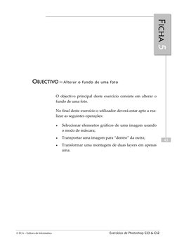 © FCA – Editora de Informática  
Exercícios de Photoshop CS3 & CS2 
43 
FFIICCH
HAA  55 
O
OBBJJEECCTTIIVVO
O –– Alte