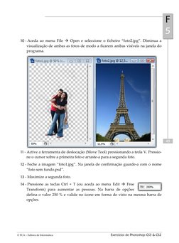 FF  
55 
 
 
 
 
 
 
© FCA – Editora de Informática 
Exercícios de Photoshop CS3 & CS2 
49 
1100  --  Aceda ao menu File Æ Op
