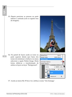 Exercícios de Photoshop CS3 & CS2 
      © FCA – Editora de Informática 
50 
FF  
55 
1155  --  Depois posicione