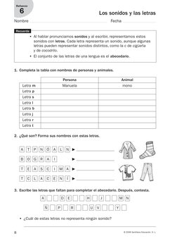 8
Nombre
Fecha
Refuerzo
6
© 2008 Santillana Educación, S. L.
2. ¿Qué son? Forma sus nombres con estas letras.
F
F
F
F
Í
N
E
C