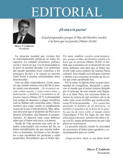 EDITORIAL
¡Él está a la puerta!
…Estad preparados; porque el Hijo del Hombre vendrá 
a la hora que no pensáis (Mateo 24:44).