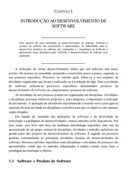 CAPÍTULO 1
INTRODUÇÃO AO DESENVOLVIMENTO DE
SOFTWARE
Este capítulo faz uma introdução ao desenvolvimento de software. Softwar