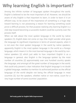 5
Self study guide for English Skills Improvement
Among the infinite number of languages spoken throughout the world,
English