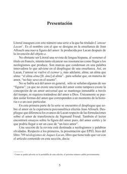 El fin del duelo
5
Presentación
Litoral inaugura con este número una serie a la que ha titulado L’amour
Lacan1. Es el nombre
