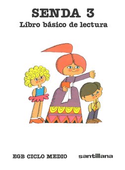 SEl\TDA 3 
Libro básico de lectura. 
EGB CICLO MEDIO 
sani;illana 
