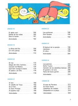 UNIDAD 18 
El globo azul. 
156 
Detrás de las nubes 
160 
Dice la fuente . 
161 
Actividades. . . . . . 
162 
UNIDAD 19 
La B
