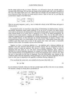 NAWCWPNS TM 8128
4
but the output will be in the xyz frame. Therefore, we will need to know the azimuth angle to
navigate in