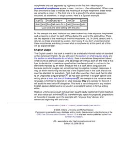 morphemes that are separated by hyphens on the first line. Meanings for
grammatical morphemes appear in SMALL CAPITALS, often