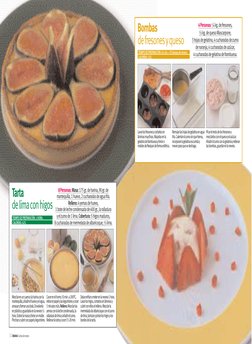 14 SEMANA Cocina de verano
Tarta 
de lima con higos
TIEMPO DE PREPARACIÓN: 1 HORA. 
CALORÍAS: 425.
Mezclar en un cuenco la ha
