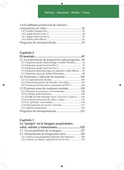 8
Técnicas - Soluciones - Efectos - Trucos
1.8 El software profesional de edición y 
composición de vídeo ...................
