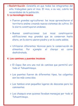 Redistribución: Consistía en que todos los integrantes del
aillu trabajaban para el inca. El inca, a su vez, cubría las
nece