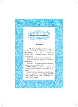 Preamble
The Constitution of India
	
WE, THE PEOPLE OF INDIA, having 
solemnly resolved to constitute India into a 
SOVEREIGN