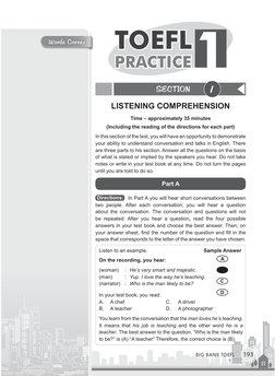 Words Corner
193
BIG BANK TOEFL
Words Corner
1
TOEFL  
PRACTICE
I
SECTION
LISTENING COMPREHENSION
Time – approximately 35 min