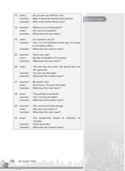 Words Corner
196
BIG BANK TOEFL
22.	 (man)	
: Do you see my teeth?It’s sore.
(woman)	
: Well, it should be cleaned and patche